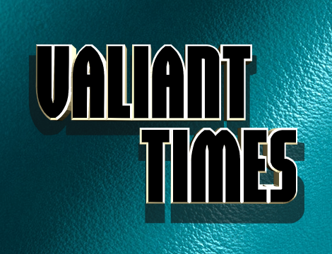 valiant-times