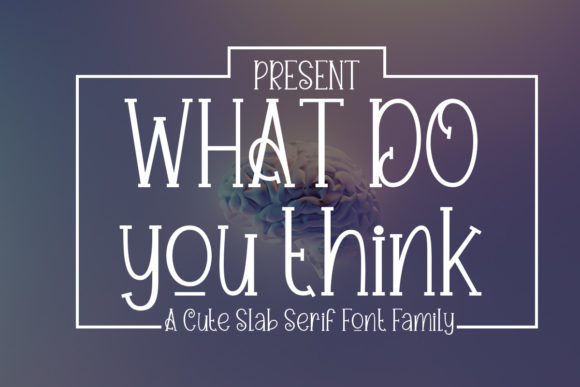 what-do-you-think-font