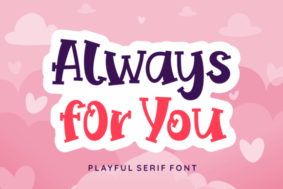 always-for-you-font