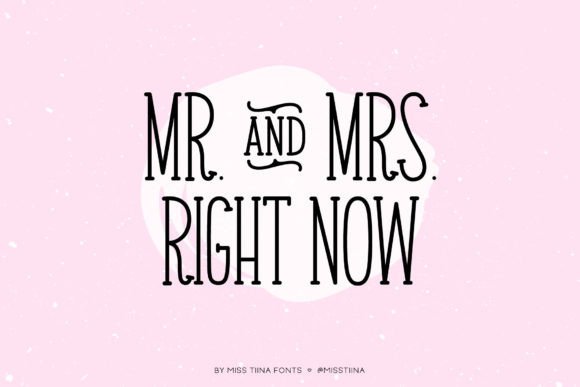 mr-mrs-right-now-font