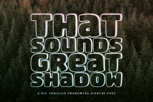 that-sounds-great-shadow-font