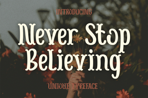 never-stop-believing-font